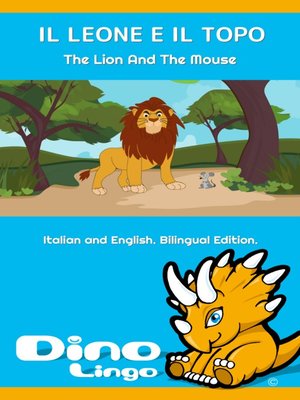 cover image of IL LEONE E IL TOPO / The Lion and the Mouse